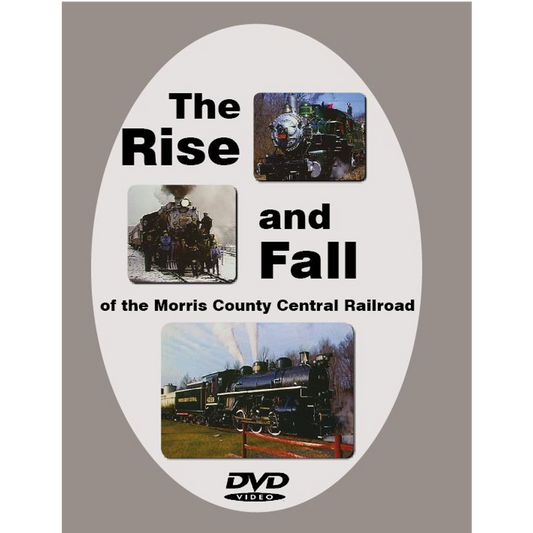 The Rise & Fall of the Morris County Central RR